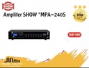 Amplifer SHOW "MPA-240S"